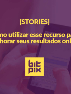 Ebook Gratuito: Stories – Como Utilizar esse recurso para melhorar seus resultados online.
