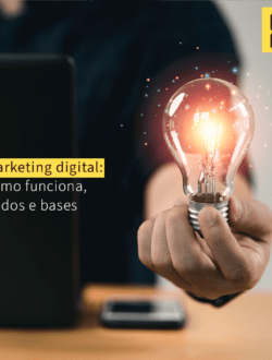 Marketing digital: como funciona, dados e bases