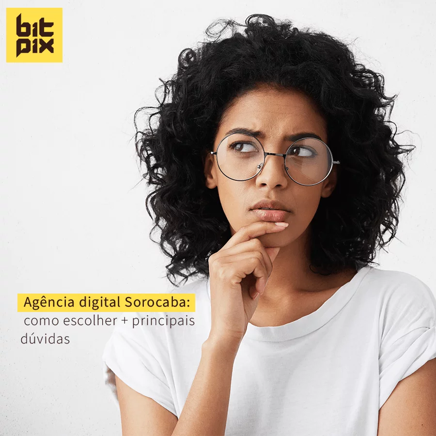 Agência digital Sorocaba: como escolher + principais dúvidas